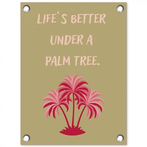 Tuinposter - Groen - Zomer - Quote - Palmboom