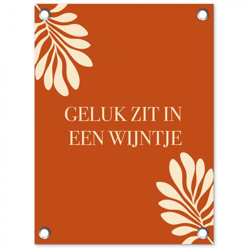 Tuinposter - Oranje - Wijntje - Quote