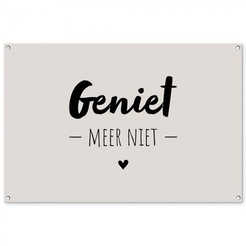 Tuinposter - Geniet, meer niet - Quotes - Tekst - Genieten