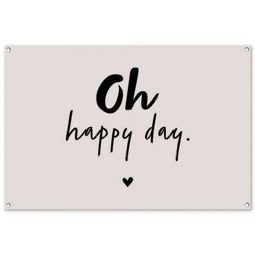 Tuinposter - Tekst - Oh happy day - Quotes - Blij