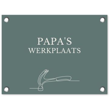 Tuinposter - Papa's Werkplaats
