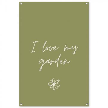 Tuinposter - I Love My Garden