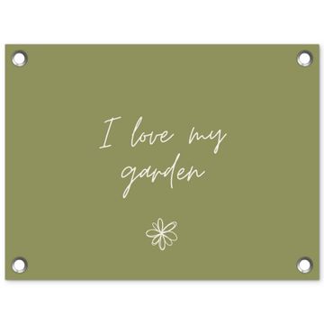 Tuinposter - I Love My Garden