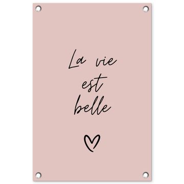 Tuinposter - La vie est belle met Hart