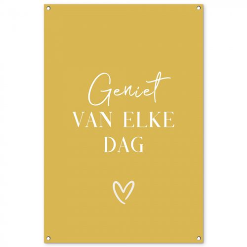 Tuinposter - Geniet van elke dag