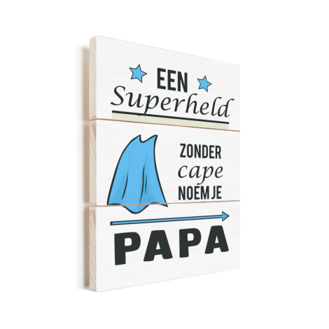 Vaderdag - Een superheld zonder cape noem je papa Vurenhout