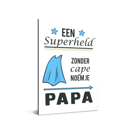 Vaderdag - Een superheld zonder cape noem je papa Aluminium
