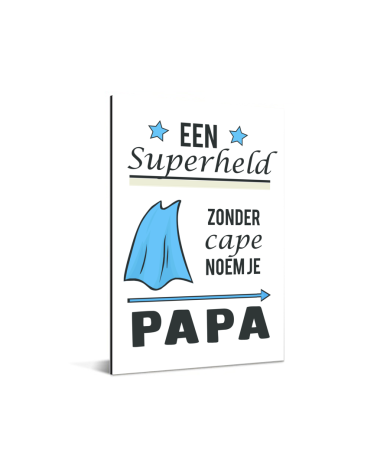 Vaderdag - Een superheld zonder cape noem je papa Aluminium