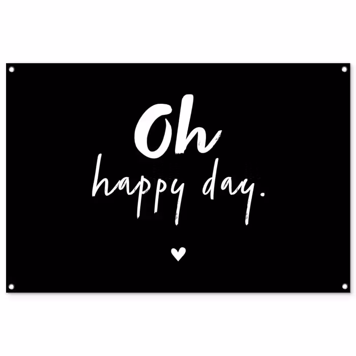 Tuinposter - Tekst - Oh happy day - Zomer - Quotes