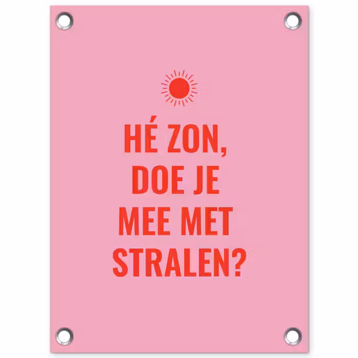Tuinposter - Roze - Zon - Quote