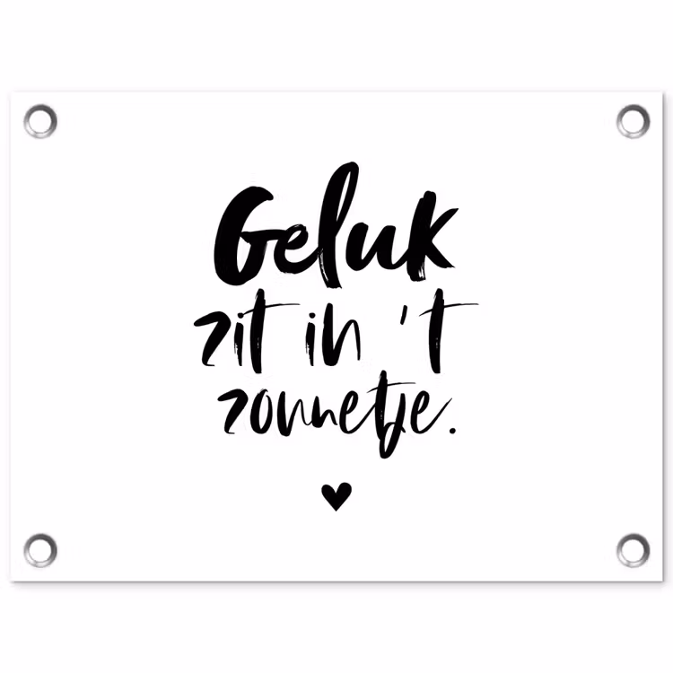 Tuinposter - Geluk zit in 't zonnetje - Tekst - Zomer - Quotes — 1