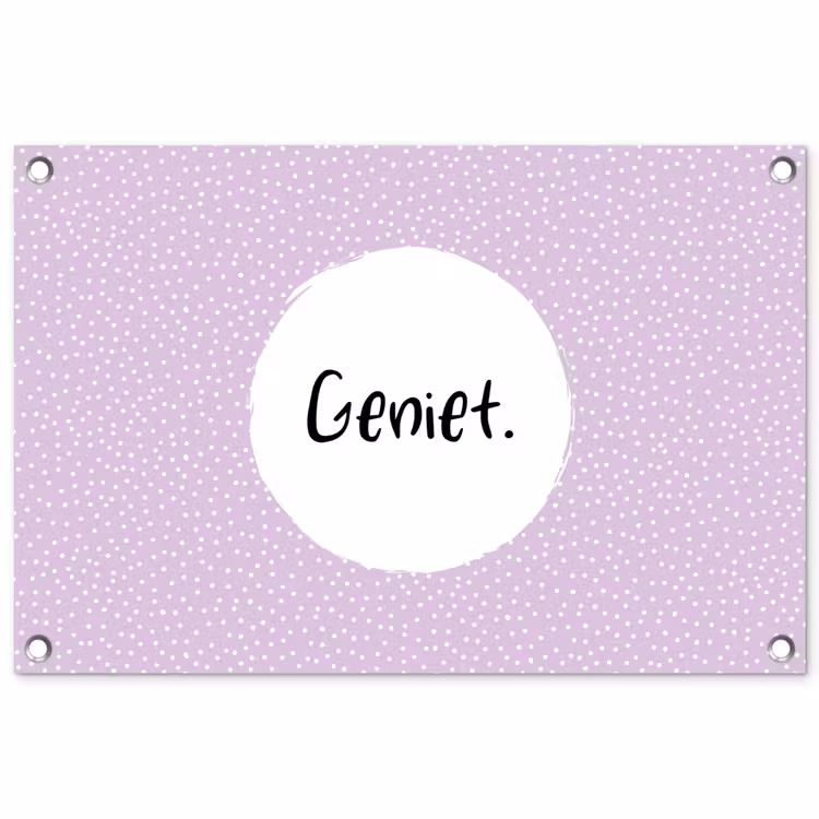 Tuinposter - Geniet - Tekst - Quotes — 1