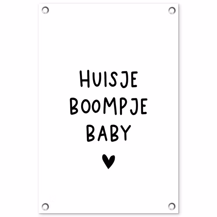 Tuinposter - Huisje boompje baby - Spreuken - Quotes — 1
