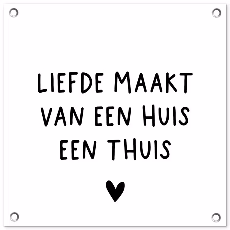 Tuinposter - Liefde maakt van een huis een thuis - Spreuken - Quotes — 1