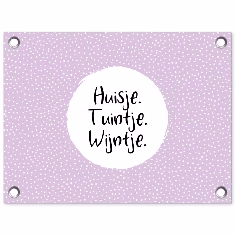 Tuinposter - Quotes - Huisje. Tuintje. Wijntje. - Tekst - Wijn — 1