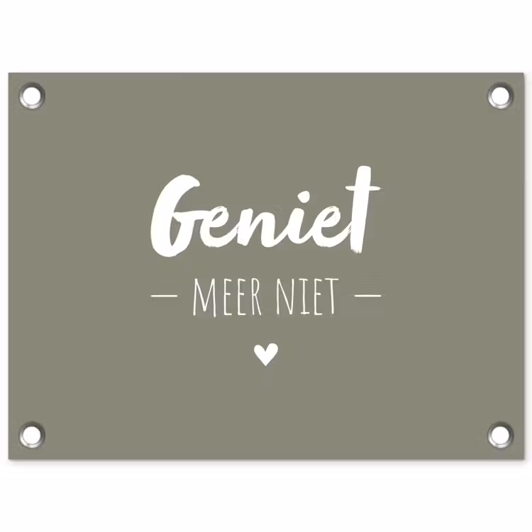 Tuinposter - Spreuken - Geniet meer niet - Zomer - Tekst - Genieten — 1