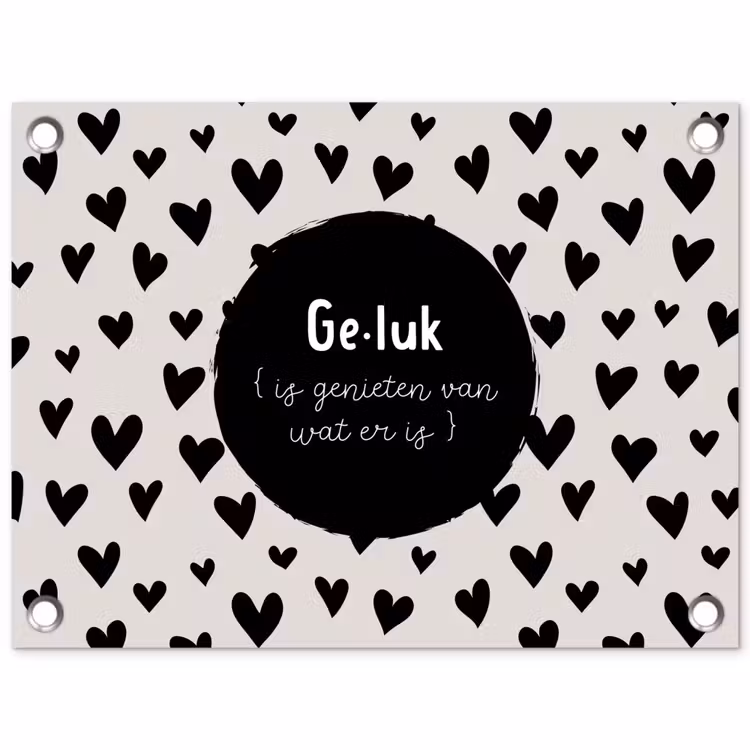 Tuinposter - Tekst - Quotes - Geluk (is genieten van wat er is) - Woordenboek - Definitie geluk — 1