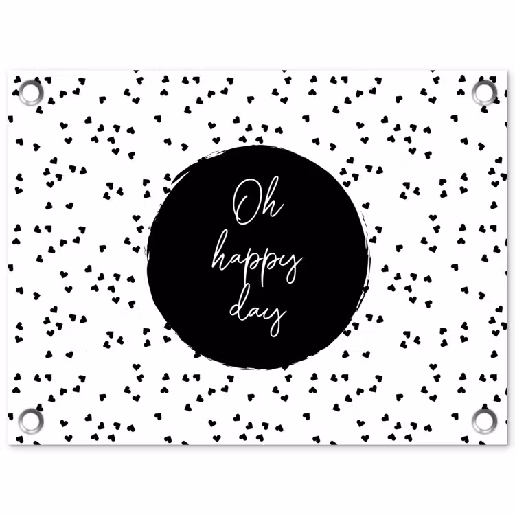Tuinposter - Quotes - Tekst - Oh happy day - Geluk — 1