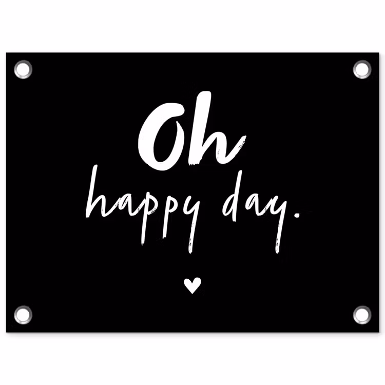 Tuinposter - Tekst - Oh happy day - Zomer - Quotes — 1