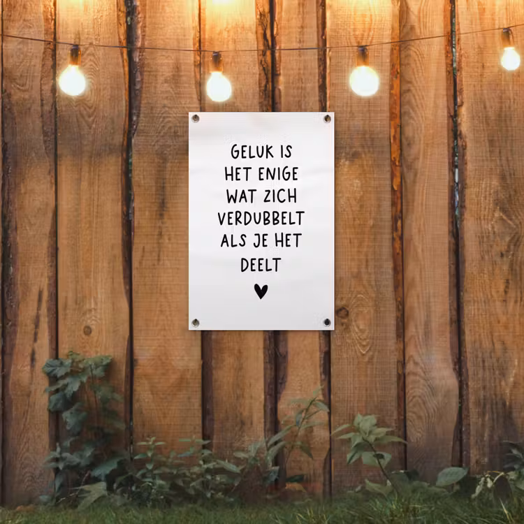 Tuinposter - Quotes - Geluk is het enige wat zich verdubbelt - Spreuken — 2