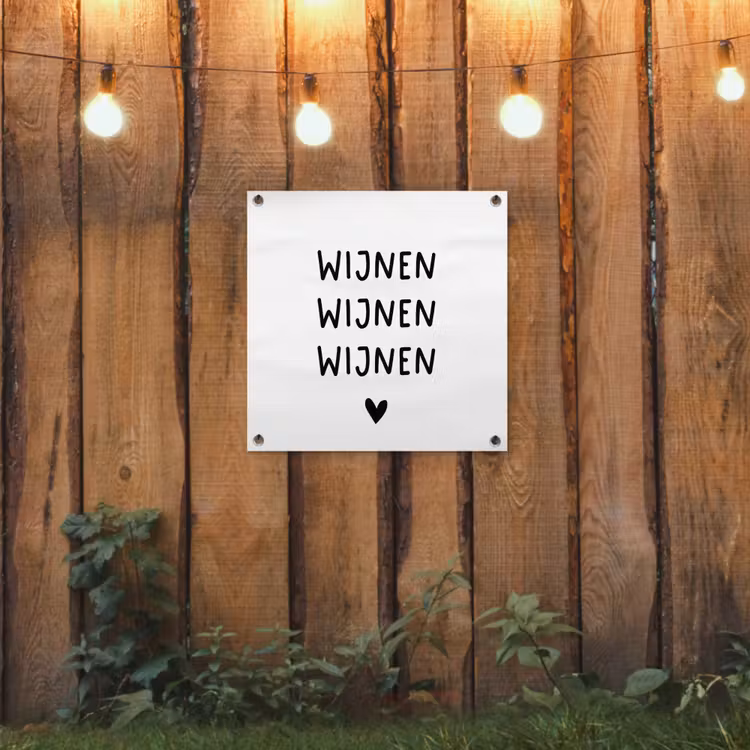 Tuinposter - Wijnen wijnen wijnen - Spreuken - Quotes — 3
