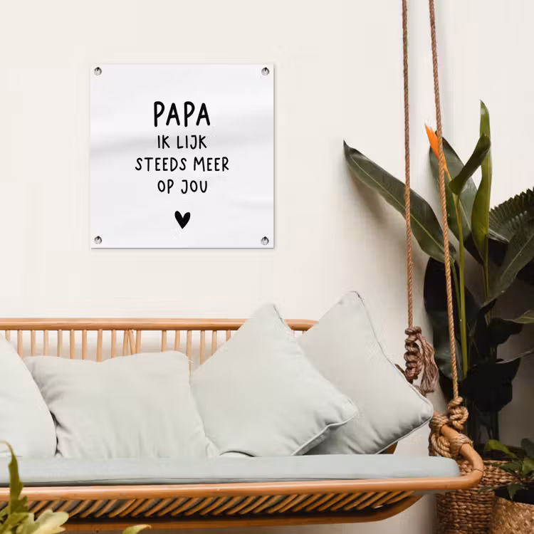 Tuinposter - Papa - Spreuken - Stef Bos - Papa ik lijk steeds meer op jou - Quotes — 4