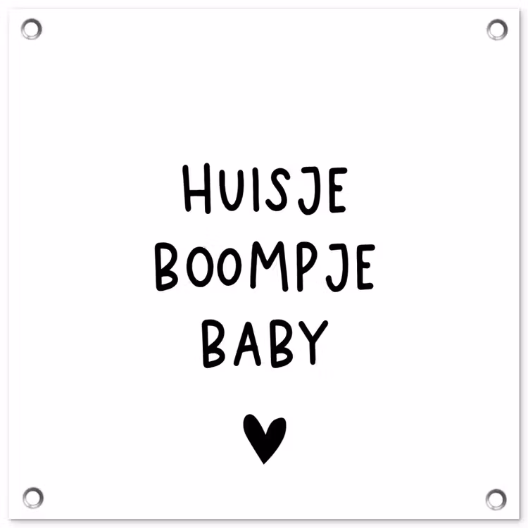 Tuinposter - Spreuken - Huisje boompje baby - Quotes — 1