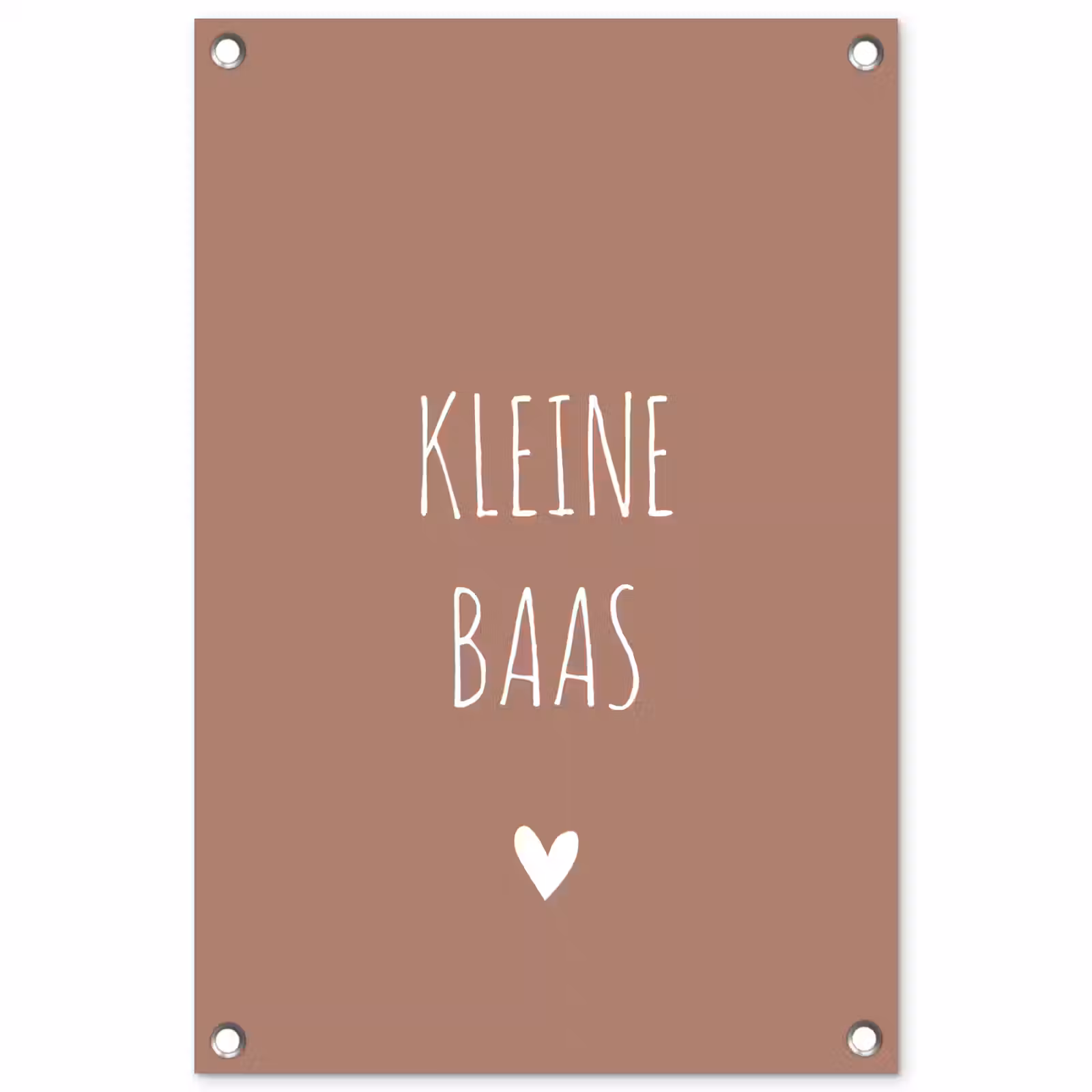 Tuinposter - Spreuken - Kleine baas - Quotes — 1