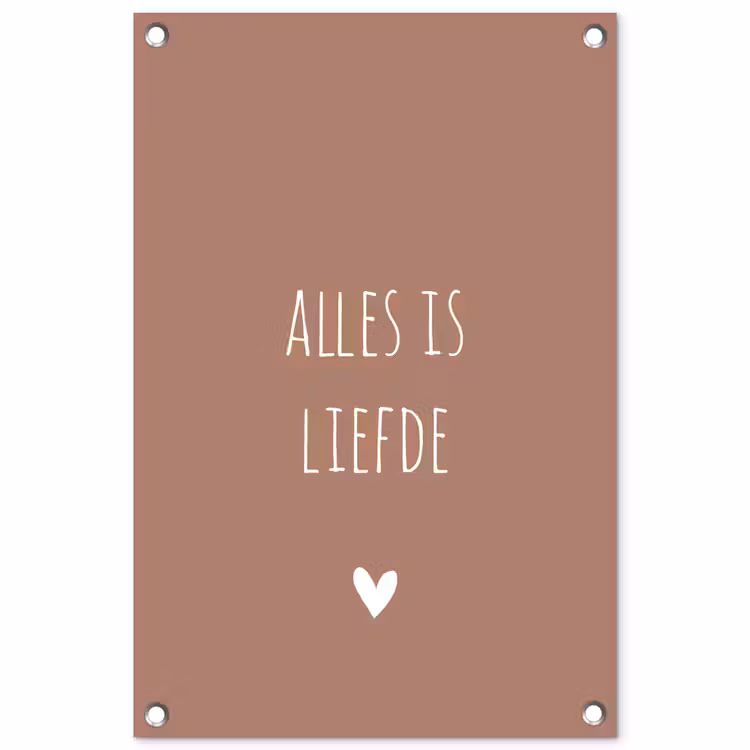 Tuinposter - Quotes - Bløf - Alles is liefde - Spreuken — 1