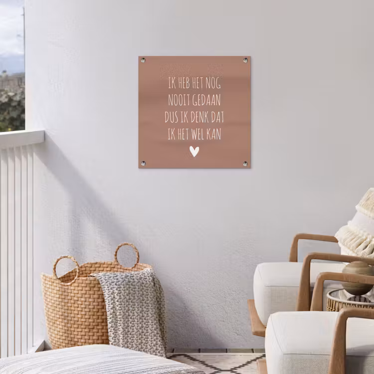 Tuinposter - Quotes - Spreuken - Ik heb het nog nooit gedaan dus — 5