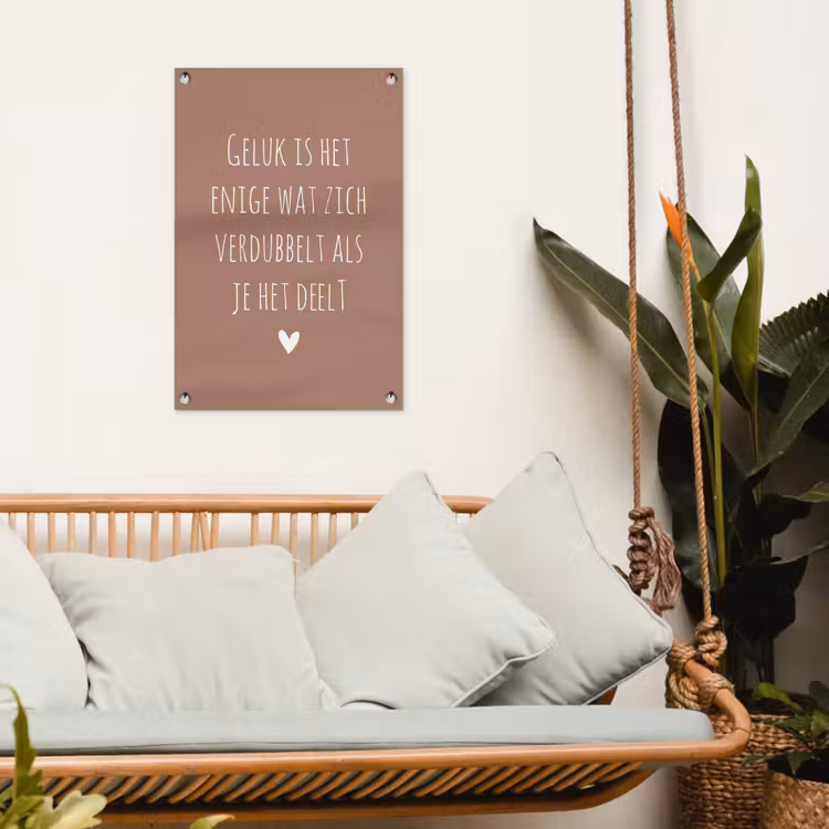 Tuinposter - Spreuken - Geluk is het enige wat zich verdubbelt - Quotes — 4
