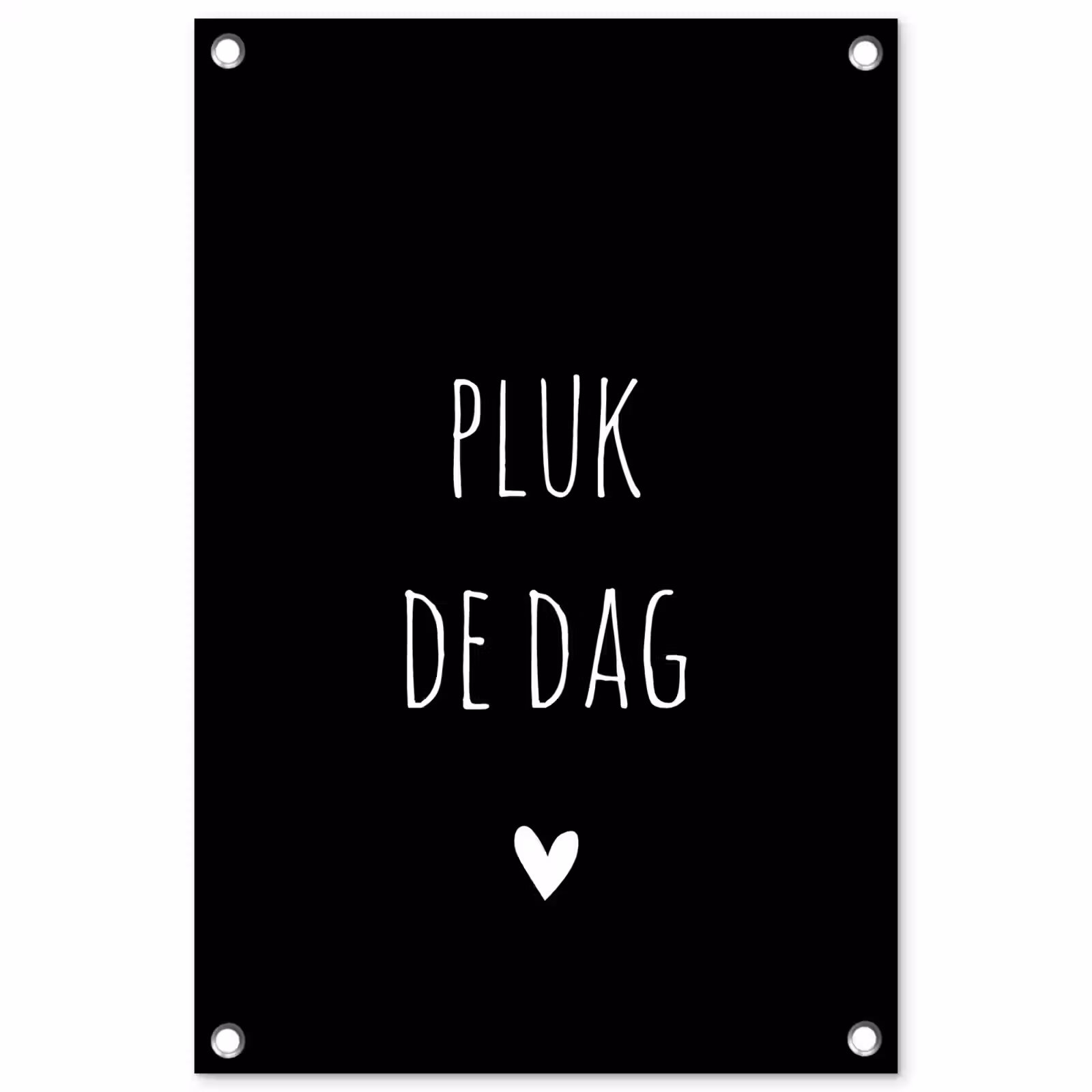 Tuinposter - Quotes - Pluk de dag - Spreuken - Carpe diem — 1