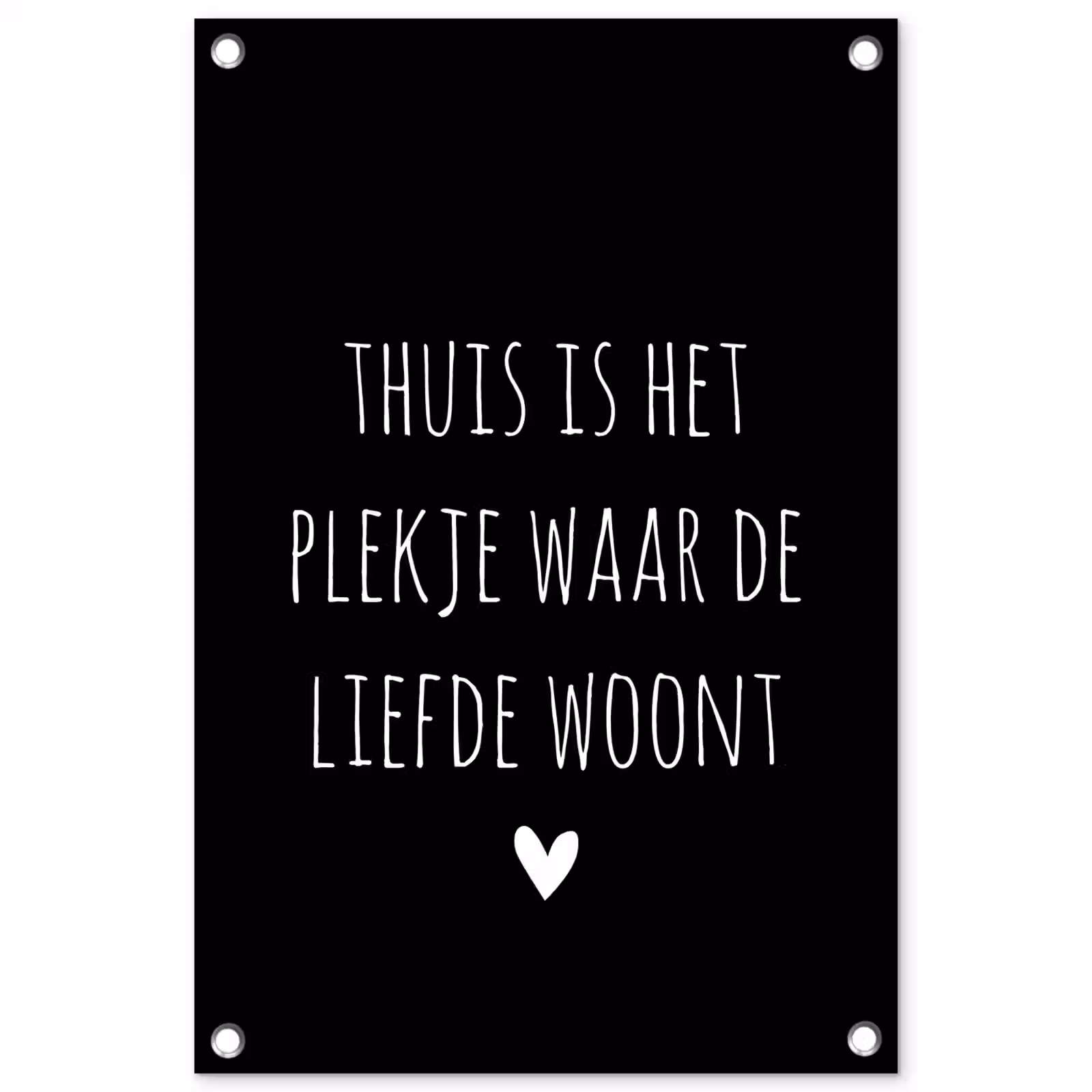 Tuinposter - Quotes - Thuis is het plekje waar de liefde woont - Spreuken — 1