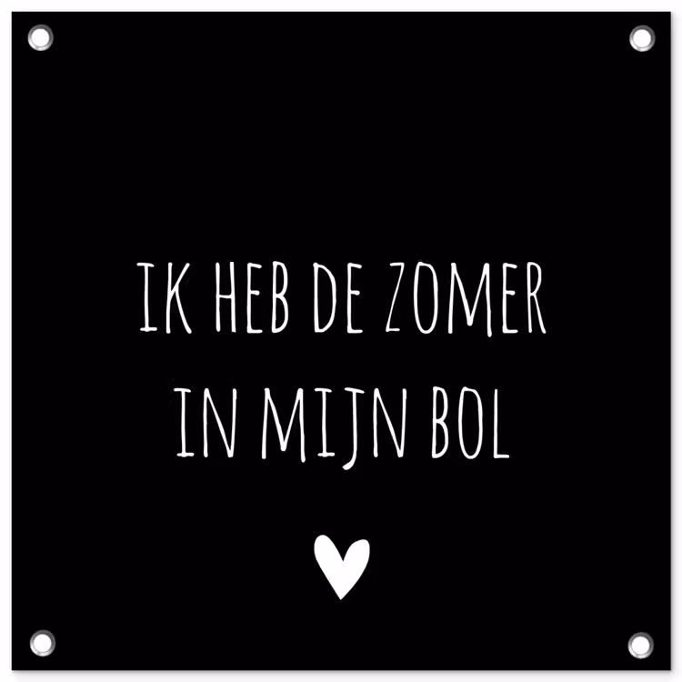 Tuinposter - Quotes - Ik heb de zomer in mijn bol - André Hazes - Spreuken — 1