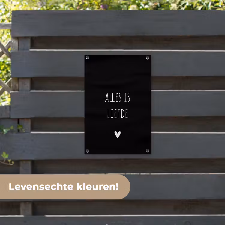 Tuinposter - Spreuken - Alles is liefde - Quotes - Bløf — 6